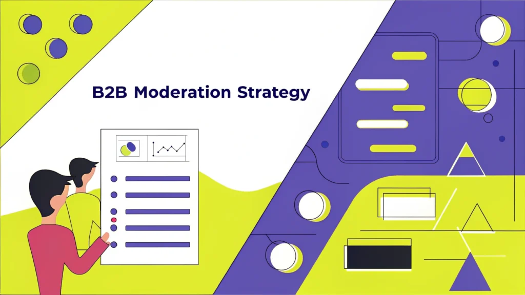 10 Essential B2B Moderation Strategies for Your Strategy Document