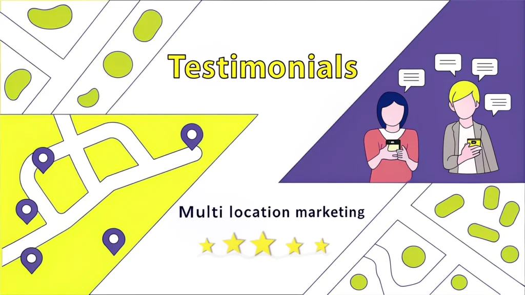 Build a Multi-Location Testimonial Structure for Marketing Success